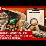 Fim das bets pode tirar ao menos R$ 5 bilhões da arrecadação no fim do ano